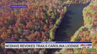 Trails Carolina teen wilderness therapy camp has license revoked by NCDHHS [upl. by Aydin]