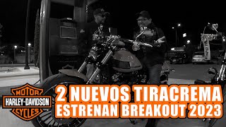 ESTRENAN HARLEY BREAKOUTS 2023 [upl. by Suiravad]