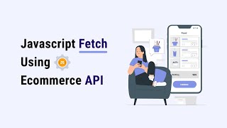 Ecommerce Api Data Fetch Using Javascript Fetch Api [upl. by Karlan]