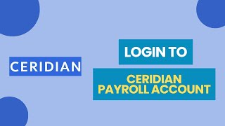 How to Login to Ceridian Payroll Account 2024 [upl. by Aksehcnarf]