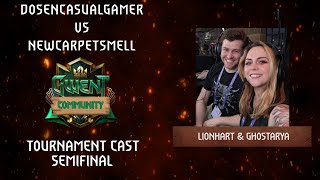 Gwent Community Tournament Cast Semi Finals  DosenCasualGamer vs NewCarpetSmell [upl. by Etnuad89]