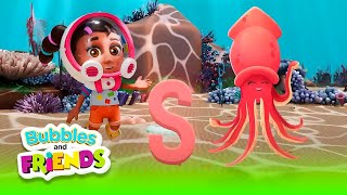 Learn Ocean ABCs  The Letter S  Bubbles and Friends  Full Episode amp Song For Kids [upl. by Trimble]