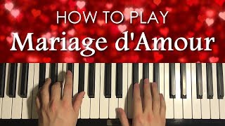 How To Play  Mariage dAmour PIANO TUTORIAL LESSON [upl. by Orsini587]