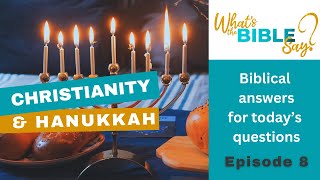 CHRISTIANITY amp HANUKKAH [upl. by Aeiram]