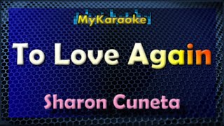 TO LOVE AGAIN  KARAOKE in the style of SHARON CUNETA [upl. by Araas]