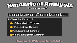 Error Absolute Error  Relative Error  Inherent Error  Truncation Error Numerical Analysis [upl. by Francisco]