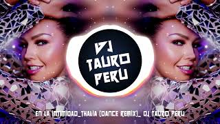 En la Intimidad Thalia Dance Remix  DJ TAURO PERÚ [upl. by Buschi]