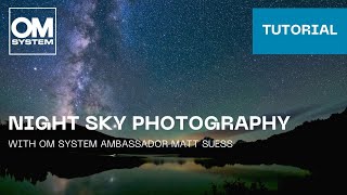 OM SYSTEM Tutorial Photographing the night sky with Starry Sky AF and Live Composite [upl. by Marius]