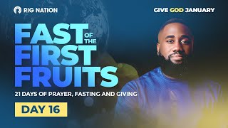 GIVE GOD JANUARY  FAST OF THE FIRST FRUITS  DAY 16 [upl. by Huttan]