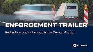 Enforcement Trailer Handling Againgst Vandalism  VITRONIC [upl. by Lina]