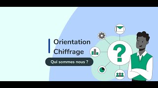 Orientation Chiffrage qui sommes nous [upl. by Clarance]