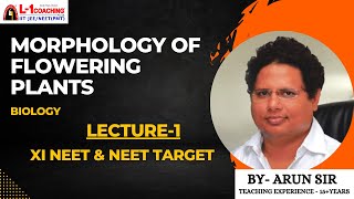 Morphology of Flowering Plants  Lecture1  XI NEET amp NEET TARGET  By Dr ARUN TIWARI SIR [upl. by Annoj]