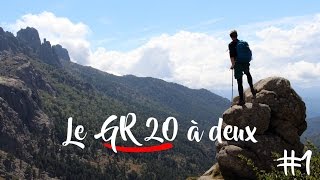 GR20 01 LA PEUR DÉCHOUER 😰  LE GR20 À DEUX Corse [upl. by Debbra]