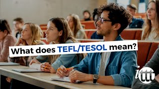 What does TEFL mean What does TESOL mean [upl. by Adle238]