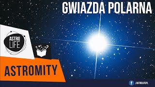 Czy Gwiazda Polarna to najjaśniejsza gwiazda na nocnym niebie  Astromity 1 [upl. by Gnouhp]