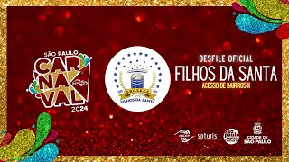 Acesso de Bairros 2  UESP Carnaval 2024  Filhos da Santa [upl. by Lesak]