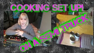 How to set up to cook on a semi truck [upl. by Toffic101]