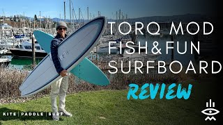 Torq Mod Fish amp Fun Surfboard Review [upl. by Eilra]