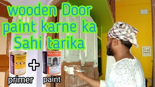 Asian paint wood primer  apcolite gloss enamel  Door paint karne ka Sahi Tarika [upl. by Ordnaxela]