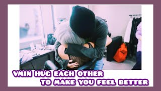 Taehyung and Jimin Hug Each Other to Make You Feel Better  VMIN Moments [upl. by Haberman747]