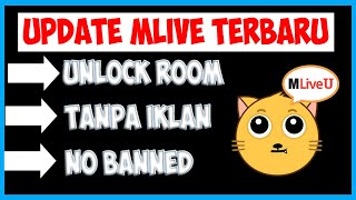 UPDATE MLIVE MOD TERBARU TANPA IKLAN amp UNLOCK ROOM [upl. by Sclar]