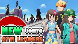 8 NEW Johto Gym Leaders [upl. by Mutua]