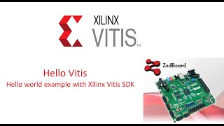 Xillinx Vitis Introduction Hello World with Vitis [upl. by Enirehtac]