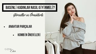 BASENLİ KADINLAR NASIL GİYİNMELİ  BASENLERİ GİZLEYEN KOMBİN ÖNERİLERİ [upl. by Jordon]