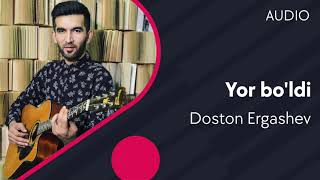 Doston Ergashev  Yor boldi Official Music [upl. by Janka]