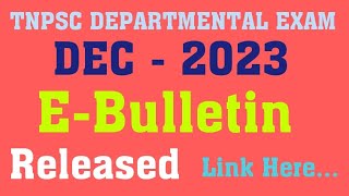 Dec2023EBulletinReleasedTNPSC DEPARTMENTAL EXAM [upl. by Crespo]