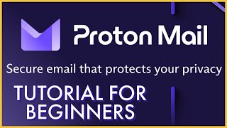 ProtonMail Tutorial for Beginners How to Use ProtonMail Email 2023 Update [upl. by Islek24]