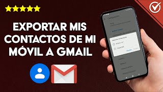 Cómo Pasar Sincronizar o Exportar mis Contactos del Móvil Android a Gmail de Google [upl. by Esinyt178]