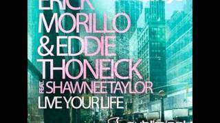 Erick Morillo amp Eddie Thoneick  Live Your Life Radio Edit With Lyrics [upl. by Guevara]