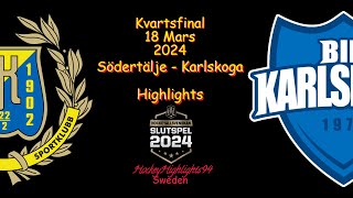 KVARTSFINAL  SÖDERTÄLJE VS KARLSKOGA  18 MARS 2024  HIGHLIGHTS  HOCKEYALLSVENSKAN [upl. by Dweck788]