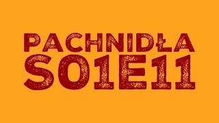 Pachnidła S01E11 O polu [upl. by Belinda781]