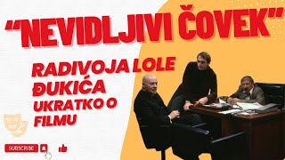 “Nevidljivi čovek” Radivoja Lole Đukića  ukratko o filmu [upl. by Mikihisa]