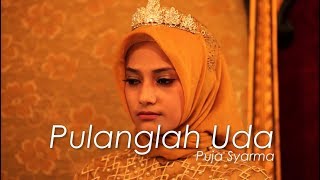 Puja Syarma  Pulanglah Uda OFFICIAL [upl. by Novikoff823]