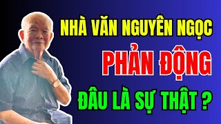 Nhà văn NGUYÊN NGỌC là phần tử PHẢN ĐỘNG đâu là SỰ THẬT  Duy Ly Radio [upl. by Okoyik]