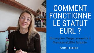 Comment fonctionne la forme juridique EURL  Entreprise Unipersonnelle à Responsabilité Limitée 1 [upl. by Taveda]