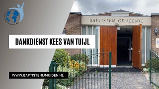 Dankdienst Kees van Tuijl Baptisten gemeente IJmuiden [upl. by Tartan297]