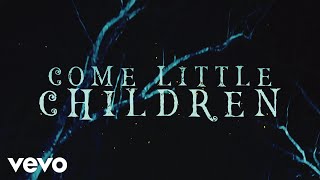 DCappella  Come Little Children Lyric Video [upl. by Emirac]