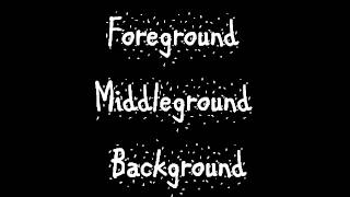 Foreground Middleground Background Rap [upl. by Keviv]