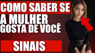 12 MANEIRAS DE SABER SE ELA GOSTA DE VOCÊ  PERCEBA ESSES SINAIS [upl. by Annaej309]