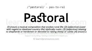 Pronunciation of Pastoral  Definition of Pastoral [upl. by Gratiana]