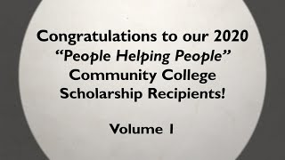 2020 quotPeople Helping Peoplequot Community College Scholarship Recipients Vol 1 [upl. by Neyuq]