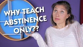 Why Teach AbstinenceOnly Education [upl. by Nidnerb122]