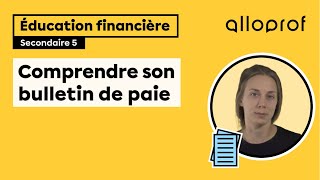 Comprendre son bulletin de paie  Éducation financière  Alloprof [upl. by Eltsyrc]