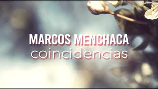 Coincidencias Letra  Marcos Menchaca [upl. by Sunderland551]