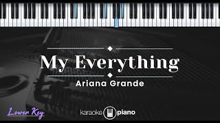 My Everything  Ariana Grande KARAOKE PIANO  LOWER KEY [upl. by Concepcion]