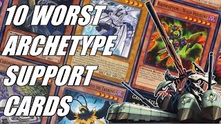 YuGiOh  10 Worst Archetype Support Cards  Anniversary Edition feat HardlegGaming [upl. by Oakleil]